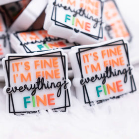It's Fine, I'm Fine, Everything's Fine Silicone Focal Bead Accessory