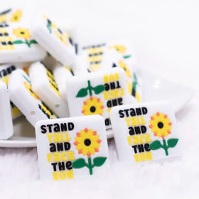 Stand Tall And Face The Sun silicone focal bead